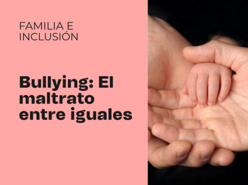 Bullying: maltrato entre iguales (para familias)