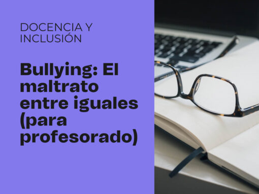 Bullying: maltrato entre iguales (para profesorado)