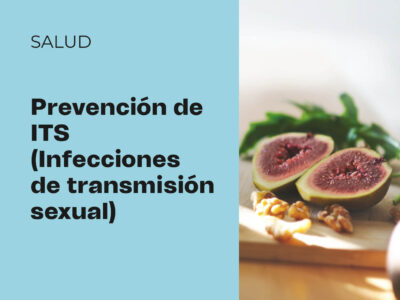 Prevención de ITS (Infecciones de transmisión sexual)